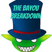 The Bayou Breakdown