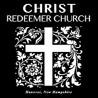 Christ Redeemer Church >> Sunday Sermons