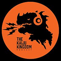 Kaiju Kingdom Podcast
