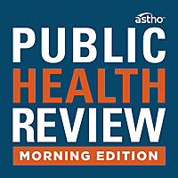 Public Health Review Morning Edition