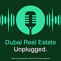 Dubai Real Estate Unplugged