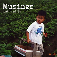 Musings with Mark So
