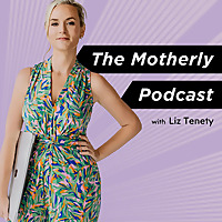 The Motherly Podcast