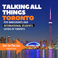 Girl In The 6ix Podcast