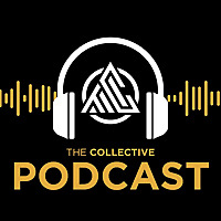 The Collective Podcast