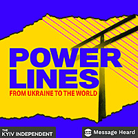Power Lines: From Ukraine to the World