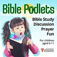 Bible Podlets - Bible Stories with Games, Discussion and Prayer for Children