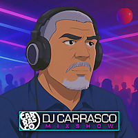 The DJ Carrasco Mixshow