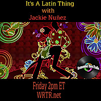 It's A Latin Thing with Jackie Nuñez