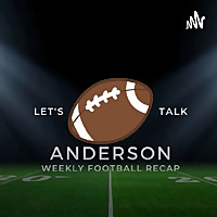 The Anderson Weekly Football Recap