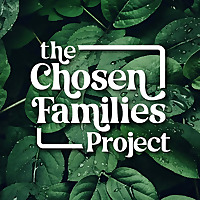 The Chosen Families Project