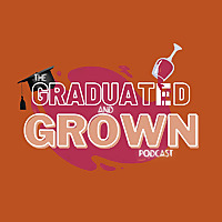 Graduated and Grown