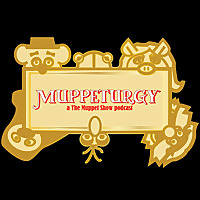 Muppeturgy: A 'The Muppet Show' Rewatch Podcast