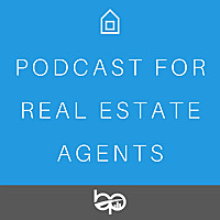 BPI U - Podcast For Real Estate Agents
