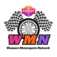 Women's Motorsports Network Podcast & Let's Talk Racing LIVE