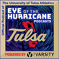 Eye of the Hurricane Podcast - The official podcast of the University of Tulsa Athletics