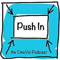 Push In - The CineVic Podcast