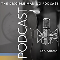 The Disciple-Making Church Podcast