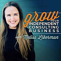 Grow Your Independent Consulting Business