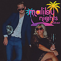 Malibu Nights Podcast
