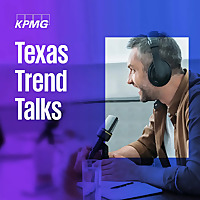 KPMG Texas Trend Talks