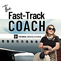 The Fast-Track Coach with Terra Bohlmann