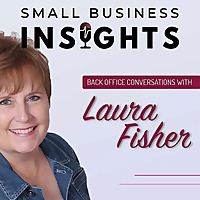 Small Business Insights with Laura Fisher