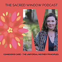 Sacred Window Podcast: Nurturing Awareness in Postpartum Care