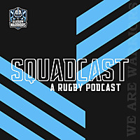 The Squadcast | A Rugby Podcast with Glasgow Warriors