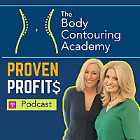 Body Contouring Academy's Proven Profits Podcast