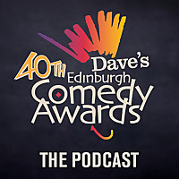Dave's Edinburgh Comedy Awards: The Podcast