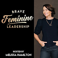 Brave Feminine Leadership