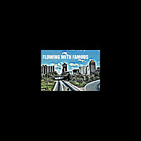 Flowing With Famous - Fresno Culture Podcast
