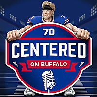 The Centered on Buffalo Podcast: For Buffalo Bills Fans