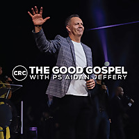 The Good Gospel with Pastor Aidan Jeffery