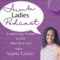 Aim4u Ladies: Empowering Women to Live Their Best Life By Promoting Self-acceptance