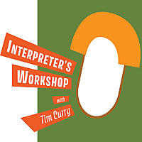 Interpreter's Workshop with Tim Curry