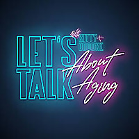 Let's Talk About Aging