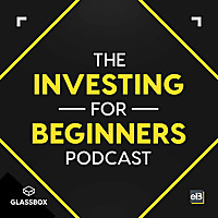 The Investing for Beginners Podcast - Your Path to Financial Freedom