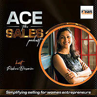 Ace the Sales - Simplifying Selling for Women Entrepreneurs