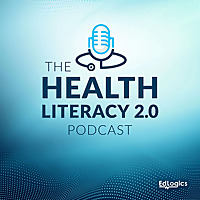 The Health Literacy 2.0 Podcast
