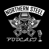 The Northern Steel Podcast