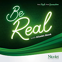 Be Real with Nicolet Bank