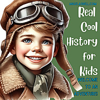 Real Cool History for Kids