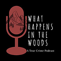 What Happens in the Woods