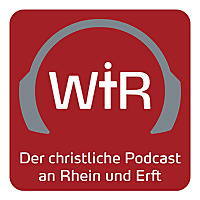 Wir - Der christliche Podcast an Rhein und Erft