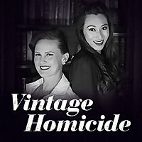 Vintage Homicide: A true crime podcast