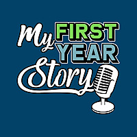 My First Year Story
