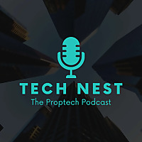Tech Nest: The Proptech Podcast