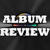Album Review - Presented by Consistently Trash